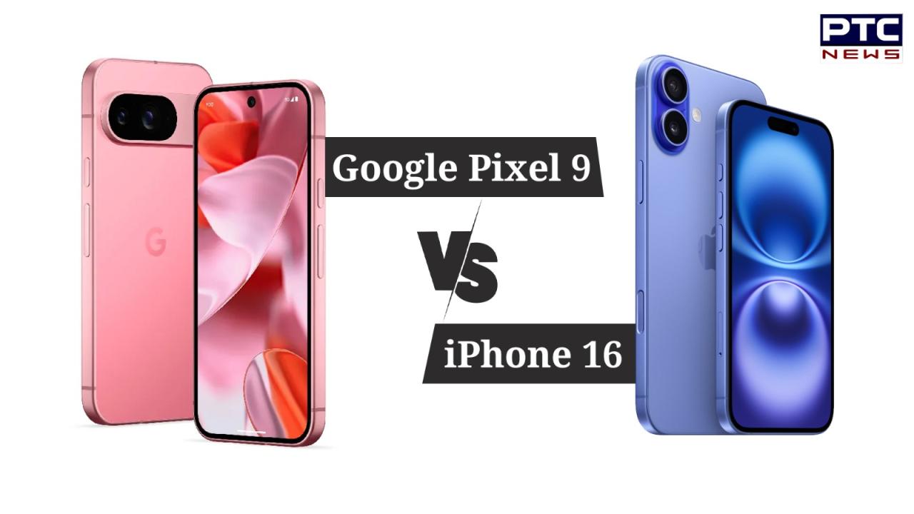 Google Pixel 9 vs iPhone 16 Price: ਗੂਗਲ ਪਿਕਸਲ 9 ਜਾਂ ਆਈਫੋਨ 16 ਖਰੀਦੋ? ਜਾਣੋ ਦੋਵਾਂ ਸਮਾਰਟਫੋਨਜ਼ ਦੀ ਕੀਮਤ ‘ਚ ਕੀ ਫਰਕ ਹੈ